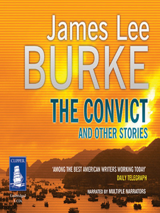 Title details for The Convict and Other Stories by James Lee Burke - Available